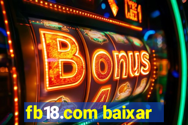 fb18.com baixar